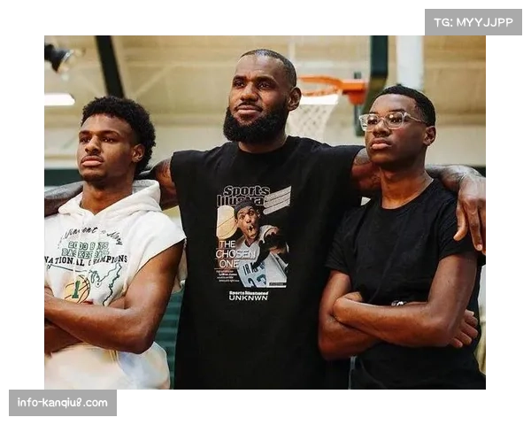 詹姆斯二儿子布莱斯将参加2026年NBA选秀，父子同场可能性增加